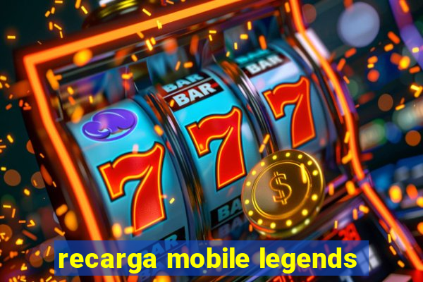 recarga mobile legends